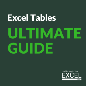 Ultimate Guide - Excel Tables Thumbnail